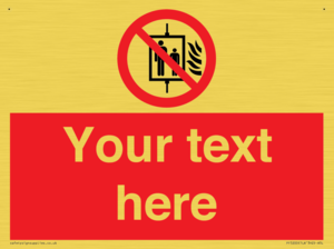 Custom Do Not Use Lift In Fire Sign